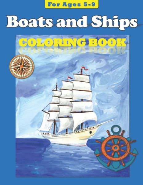 Boats and Ships - Leyla V Gromov - Books - Createspace Independent Publishing Platf - 9781978459625 - October 21, 2017