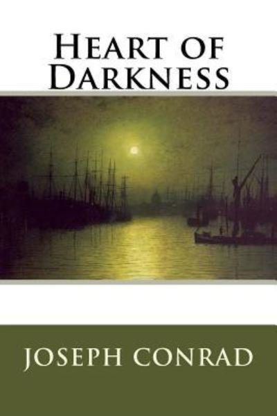Heart of Darkness - Joseph Conrad - Boeken - Createspace Independent Publishing Platf - 9781981189625 - 27 november 2017