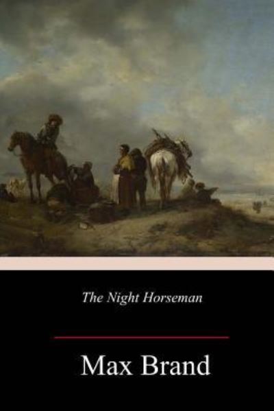 Cover for Max Brand · The Night Horseman (Paperback Book) (2018)