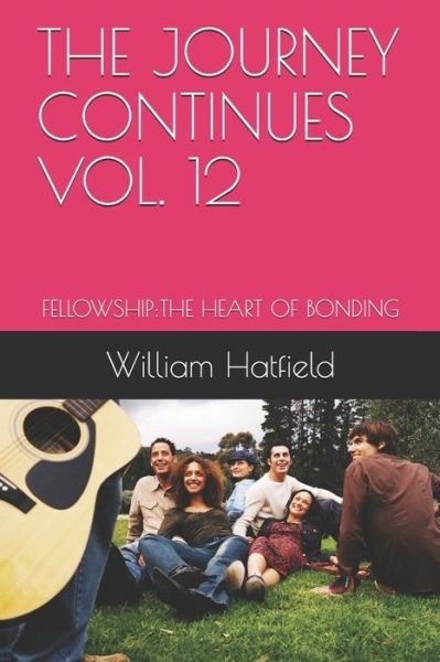 Cover for William Roy Hatfield · The Journey Continues Vol. 12 (Taschenbuch) (2019)