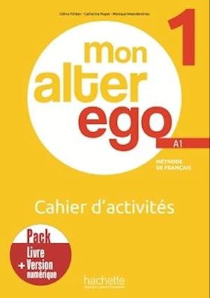 Cover for Hachette Francais Langue Etrangere · Mon Alter Ego 1: Pack Cahier d'activites + version numerique - A1 (Pocketbok) (2023)