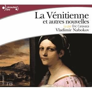 Cover for Vladimir Nabokov · La Venitienne et autres nouvelles, lu par Eric Caravaca (MERCH) (2011)