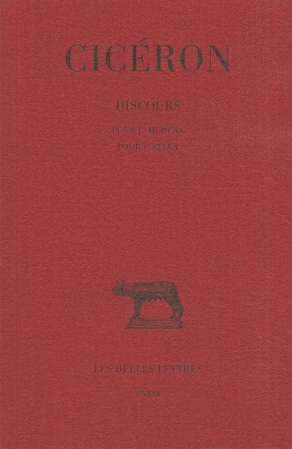 Cover for Cicéron · Discours: Tome Xi : Pour L. Muréna. - Pour P. Sylla. (Collection Des Universites De France Serie Latine) (French Edition) (Paperback Book) [French edition] (1943)