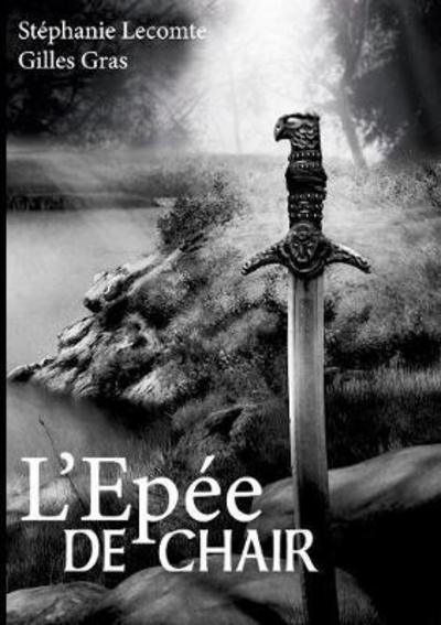 Cover for Lecomte · L'épée de chair (Book) (2017)