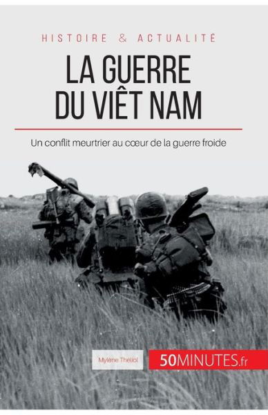 Cover for Mylène Théliol · La guerre du Viet Nam (Paperback Bog) (2017)
