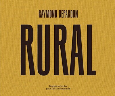 Cover for Raymond Depardon · Raymond Depardon: Rural (Hardcover bog) (2021)