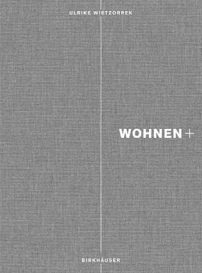 Wohnen+ -  - Books - DE GRUYTER - 9783034605625 - November 15, 2013