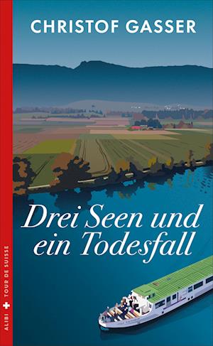 Cover for Christof Gasser · Drei Seen und ein Todesfall (Book) (2025)