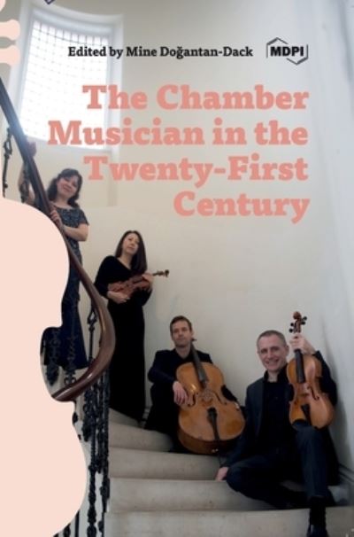 Cover for Mine Dogantan Dack · The Chamber Musician in the Twenty-First Century (Innbunden bok) (2022)