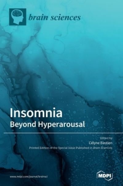 Cover for Célyne Bastien · Insomnia: Beyond Hyperarousal (Hardcover bog) (2020)