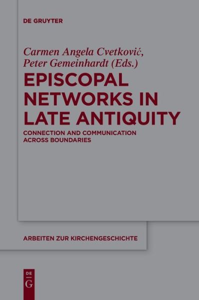 Cover for Carmen Angela Cvetkovic · Episcopal Networks in Late Antiquity (Paperback Book) (2020)