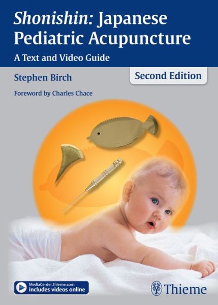 Cover for Stephen Birch · Shonishin: Japanese Pediatric Acupuncture: A Text and Video Guide (Gebundenes Buch) (2016)