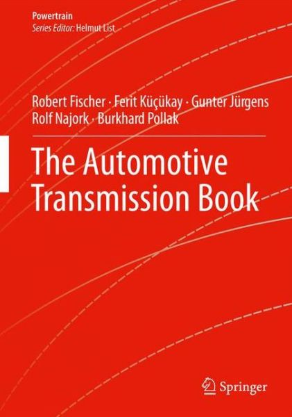 Cover for Robert Fischer · The Automotive Transmission Book - Powertrain (Hardcover Book) (2015)