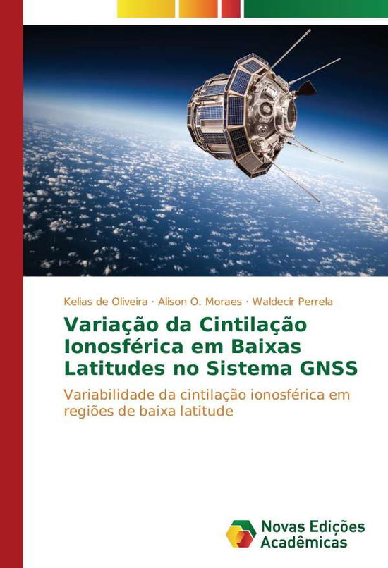 Variação da Cintilação Ionosfé - Oliveira - Libros -  - 9783330756625 - 