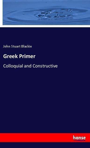 Cover for Blackie · Greek Primer (Bok)