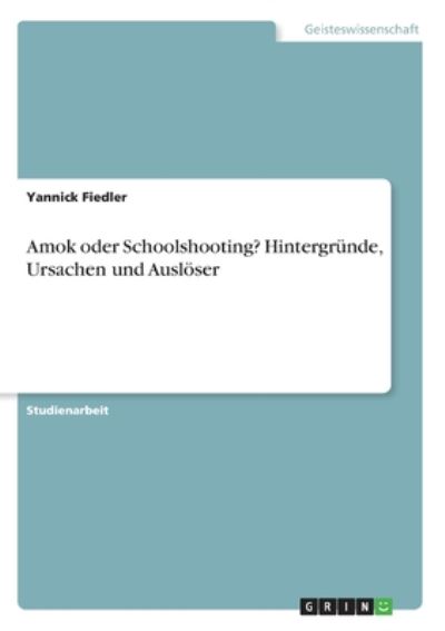 Cover for Fiedler · Amok oder Schoolshooting? Hinte (Buch)