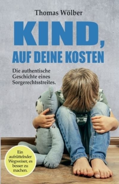Cover for Thomas Woelber · Kind - auf Deine Kosten (Paperback Book) (2021)