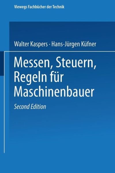 Messen Steuern Regeln - Viewegs Fachbucher Der Technik - Walter Kaspers - Bøger - Springer Fachmedien Wiesbaden - 9783528140625 - 1980
