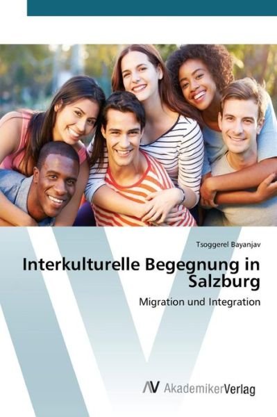 Cover for Bayanjav Tsoggerel · Interkulturelle Begegnung in Salzburg (Paperback Book) (2015)