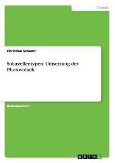 Cover for Schantl · Solarzellentypen - Umsetzung de (Book) [German edition] (2009)