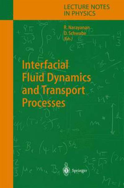 Cover for Ranga Narayanan · Interfacial Fluid Dynamics and Transport Processes - Lecture Notes in Physics (Paperback Book) [Softcover reprint of hardcover 1st ed. 2003 edition] (2010)