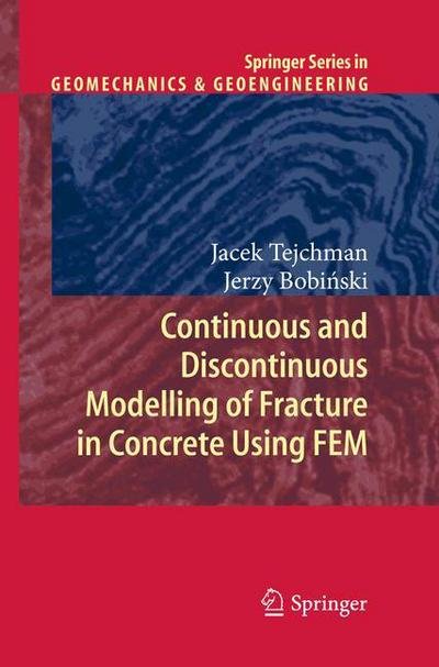 Cover for Jacek Tejchman · Continuous and Discontinuous Modelling of Fracture in Concrete Using FEM - Springer Series in Geomechanics and Geoengineering (Innbunden bok) [2013 edition] (2012)