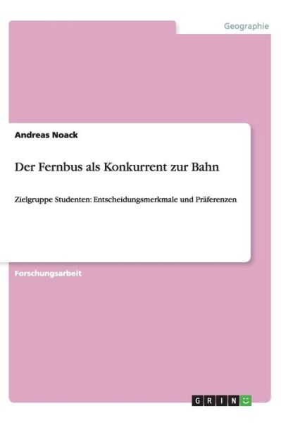 Cover for Noack · Der Fernbus als Konkurrent zur Ba (Book) [German edition] (2013)