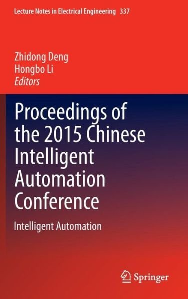 Cover for Zhidong Deng · Proceedings of the 2015 Chinese Intelligent Automation Conference: Intelligent Automation - Lecture Notes in Electrical Engineering (Inbunden Bok) [2015 edition] (2015)