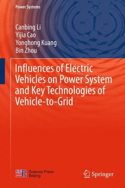 Cover for Canbing Li · Influences of Electric Vehicles on Power System and Key Technologies of Vehicle-to-Grid - Power Systems (Gebundenes Buch) [1st ed. 2016 edition] (2016)