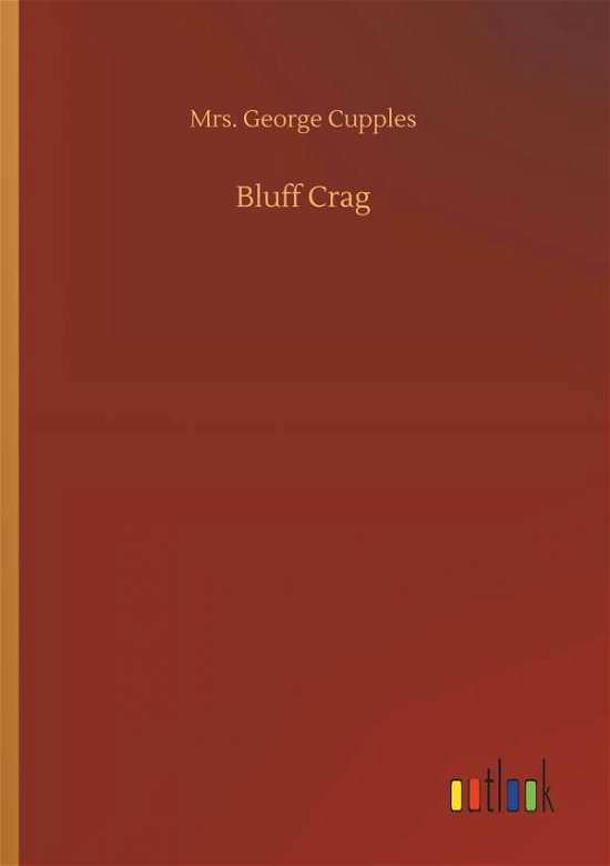 Cover for Cupples · Bluff Crag (Book) (2018)