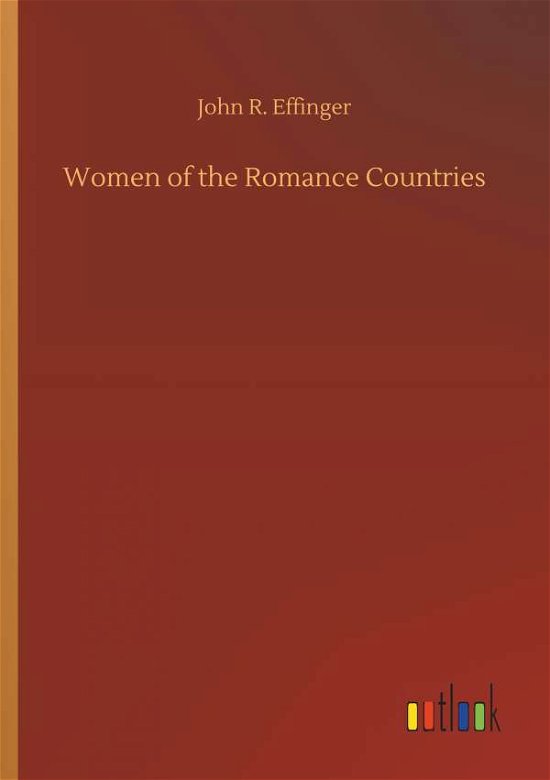Cover for Effinger · Women of the Romance Countries (Bog) (2019)