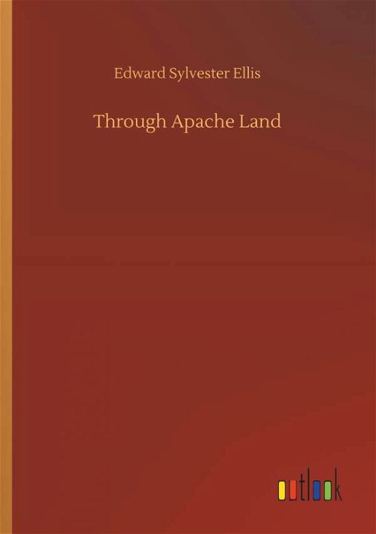Cover for Ellis · Through Apache Land (Bog) (2019)