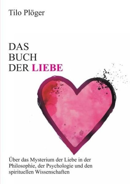 Cover for Plöger · Das Buch der Liebe (Book) (2018)