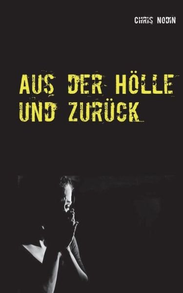 Cover for Nodin · Aus der Hölle und zurück (Bok) (2020)