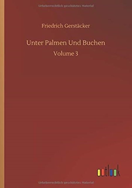 Cover for Friedrich Gerstacker · Unter Palmen Und Buchen: Volume 3 (Paperback Book) (2020)