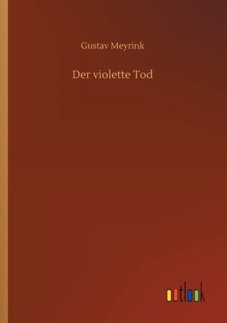 Cover for Gustav Meyrink · Der violette Tod (Paperback Book) (2020)