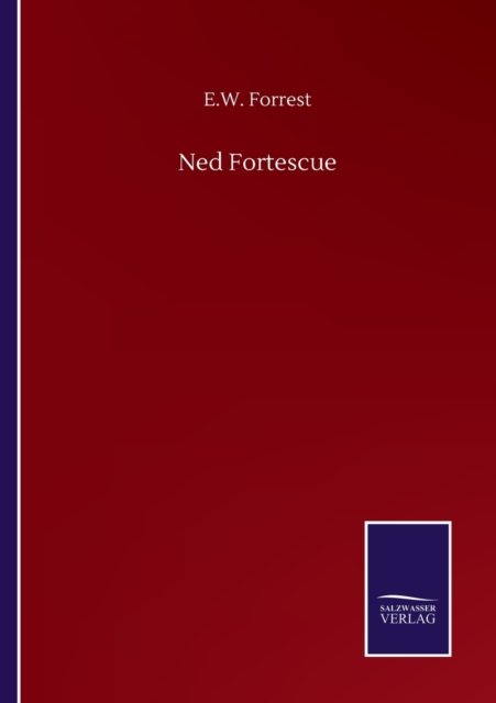 Cover for E W Forrest · Ned Fortescue (Paperback Book) (2020)
