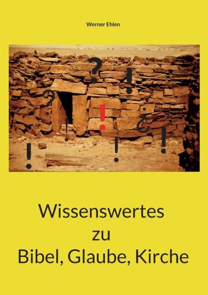 Cover for Werner Ehlen · Wissenswertes zu Bibel, Glaube, Kirche (Paperback Book) (2022)
