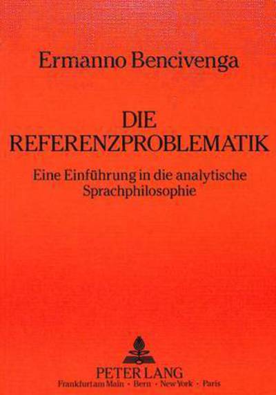 Cover for Dorn Georg Dorn · Die Referenzproblematik: Eine Einfuehrung in die analytische Sprachphilosophie (Paperback Book) (1987)