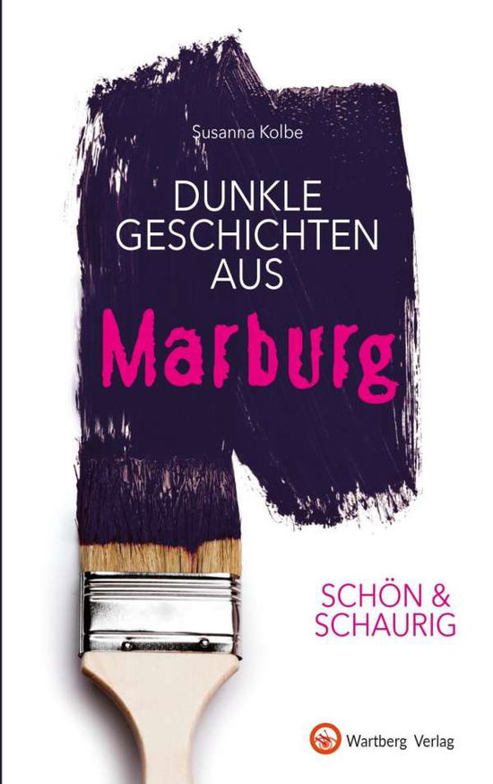 Cover for Kolbe · SCHÖN &amp; SCHAURIG - Dunkle Geschic (Book)