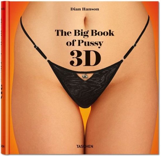 Cover for Dian Hanson · The Big Book of Pussy 3D (Innbunden bok) (2014)