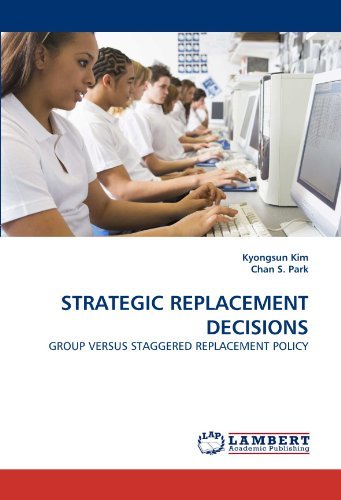 Cover for Chan S. Park · Strategic Replacement Decisions: Group Versus Staggered Replacement Policy (Pocketbok) (2010)