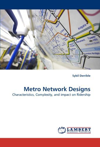 Cover for Sybil Derrible · Metro Network Designs: Characteristics, Complexity, and Impact on Ridership (Pocketbok) (2011)