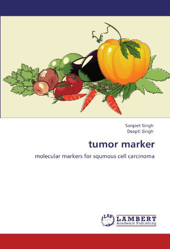 Cover for Deepti Singh · Tumor Marker: Molecular Markers for Squmous Cell Carcinoma (Paperback Book) (2011)