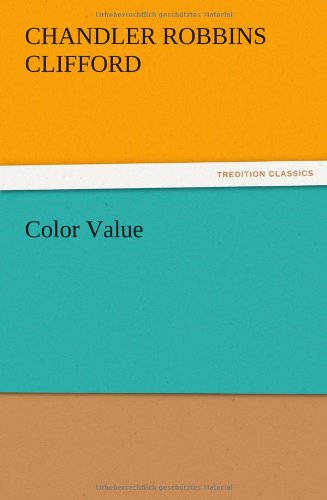 Color Value - C. R. Clifford - Livros - TREDITION CLASSICS - 9783847214625 - 13 de dezembro de 2012
