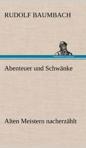 Cover for Rudolf Baumbach · Abenteuer Und Schwanke (Hardcover Book) [German edition] (2012)