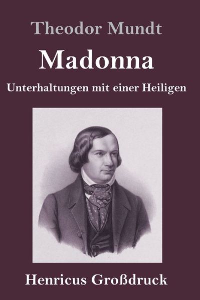 Cover for Theodor Mundt · Madonna (Grossdruck) (Gebundenes Buch) (2019)