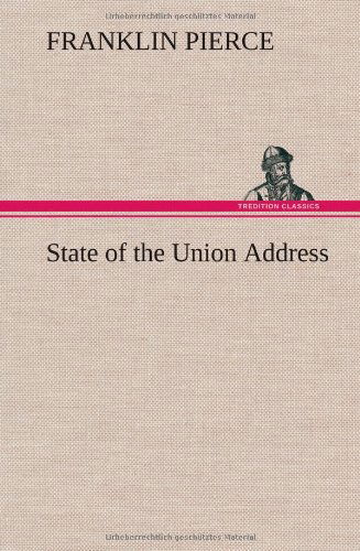 Cover for Franklin Pierce · State of the Union Address (Inbunden Bok) (2013)