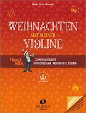 Weihnachten mit meiner Violine (mit Audio-Download) - Andrea Holzer-Rhomberg - Livros - Musikverlag Holzschuh - 9783864341625 - 16 de novembro de 2021