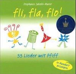 Cover for Stephanie Jakobi-Murer · Fli fla flo  33 Lieder mit Pfiff (CD) (2016)